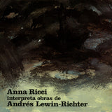 Andrés Lewin-Richter LP - Anna Ricci Interpreta Obras De Andrés Lewin-Richter | Buy Now For 39.99