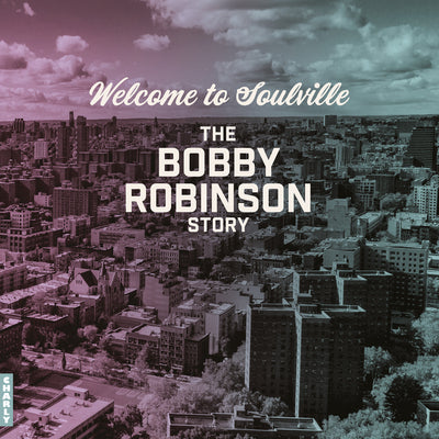 Various Artists LP - Welcome to Soulville (The Bobby Robinson Story) | Buy Now For 39.99
