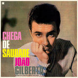 Joao Gilberto LP - Chega De Saudade (+8 Bonus Tracks) (Limited Edition)