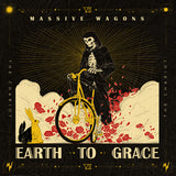 Massive Wagons LP - Earth to Grace | Buy Now For 49.99