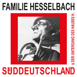 Familie Hesselbach LP - Süddeutschland & Der Untergang Des Hauses | Buy Now For 54.99