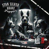 Stan Sliver And The Brave Puppies LP - All In | Buy Now For 39.99