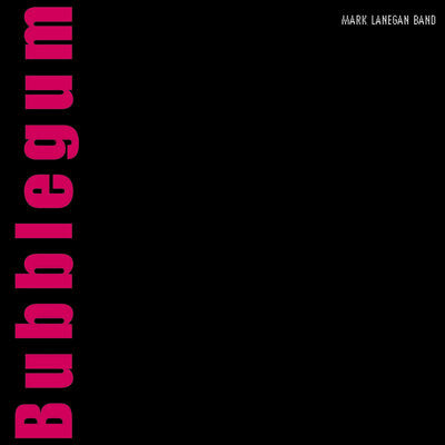 Mark Lanegan LP - Bubblegum | Buy Now For 54.99