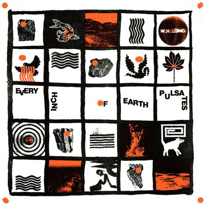 W. H. Lung LP - Every Inch of Earth Pulsates | Buy Now For 39.99