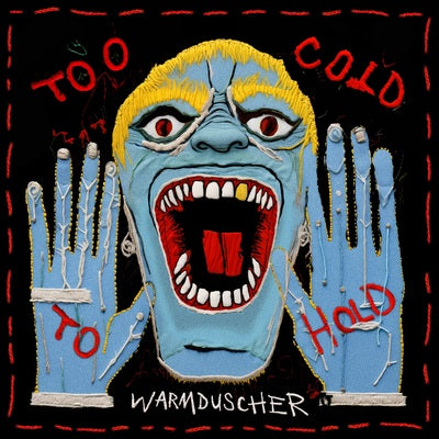Warmduscher LP - Too Cold to Hold | Buy Now For 39.99