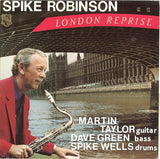 Spike Robinson & Martin Taylor & Dave Green LP - London Reprise | Buy Now For 29.99