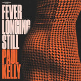Paul Kelly LP - Fever Longing Still