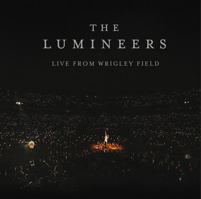 The Lumineers LP - Live from Wrigley Field | Buy Now For 0