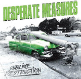 Desperate Measures LP - Sublime Destruction | Buy Now For 39.99