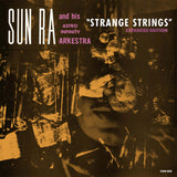 Sun Ra and His Astro Infinity Arkestra LP - Strange Strings | Buy Now For 59.99