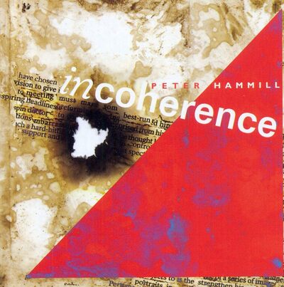 Peter Hammill LP - Incoherence - Vinyl Edition