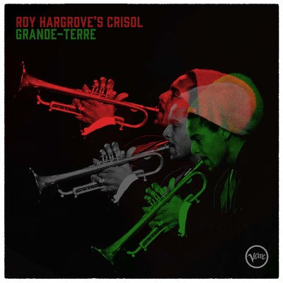 Roy Hargrove's Crisol LP - Grande-Terre | Buy Now For 59.99