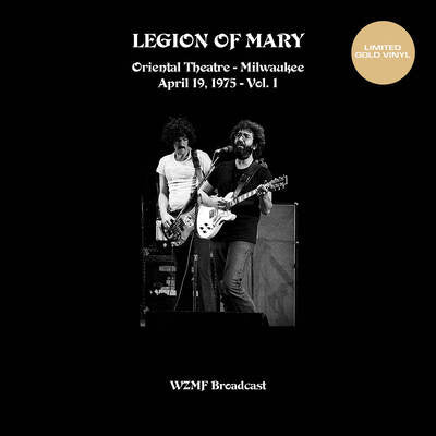Legion of Mary LP - Oriental Theatre, Milwaukee Vol. 1: 19th April 1975 - WZFM | Buy Now For 29.99