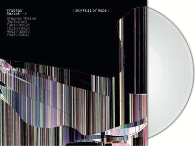 Fractal Sextet LP - Sky Full of Hope | Buy Now For 44.99