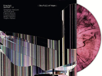 Fractal Sextet LP - Sky Full of Hope | Buy Now For 49.99