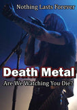 Death Metal: DVD - Are We Watching You Die? | Buy Now For 19.99