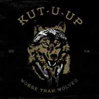 Kut U Up LP - Worse Than Wolves | Buy Now For 19.99