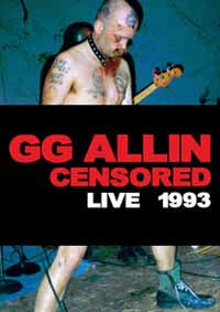 Gg Allin DVD - (Un)Censored: Live 1993 | Buy Now For 19.99