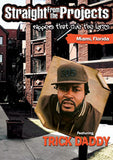Trick Daddy DVD - Straight From The Projects | Buy Now For 19.99