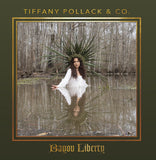 Tiffany Pollack & Co. LP - Bayou Liberty | Buy Now For 32.99