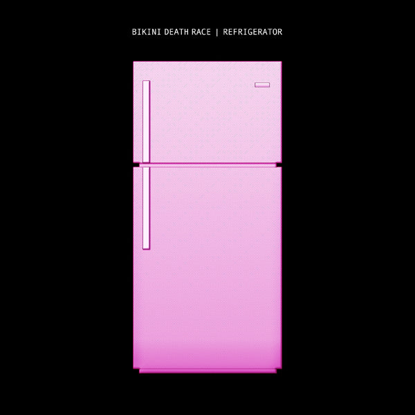 Bikini Death Race LP - Refrigerator | Buy Now For 35.99