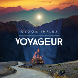 Gloom Influx LP - Voyageur | Buy Now For 19.99