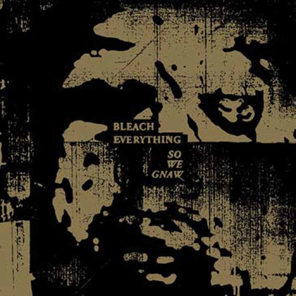 Bleach Everything LP - So We Gnaw (Green Vinyl) | Buy Now For 44.99