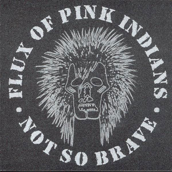 Flux Of Pink Indians LP - Not So Brave | Buy Now For 27.99