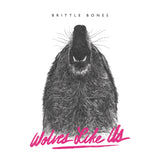 Wolves Like Us LP - Brittle Bones | Buy Now For 38.99