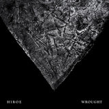 Hiroe LP - Wrought | Buy Now For 38.99