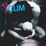 Sc.U.M. LP - Born Too Soon.... (Opaque Pink Vinyl) | Buy Now For 44.99
