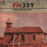 Fm359 LP - Truth, Love & Liberty | Buy Now For 29.99