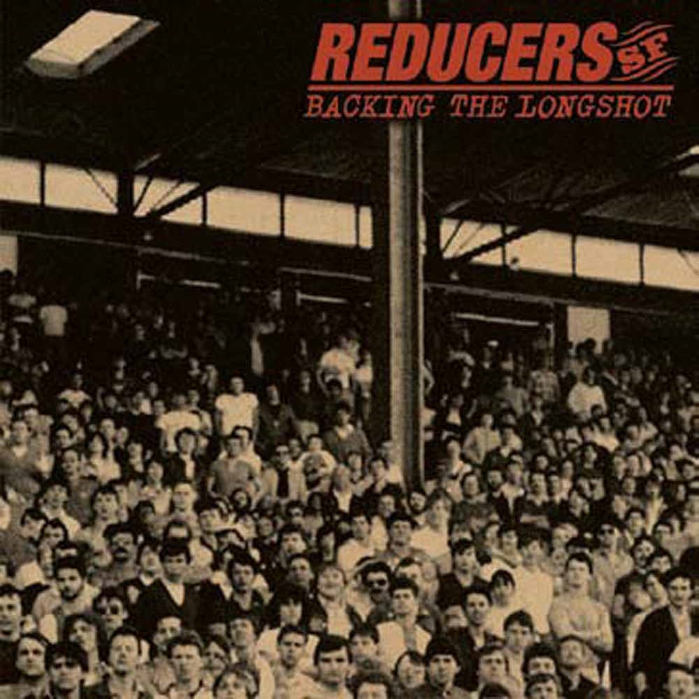 Reducers S.F. LP - Backing The Longshot | Buy Now For 29.99