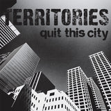 Territories LP - Quit This City / Defender