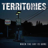 Territories LP - When The Day Is Done