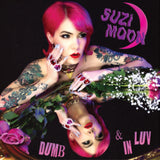 Suzi Moon LP - Dumb & In Luv (Pink Vinyl) | Buy Now For 35.99
