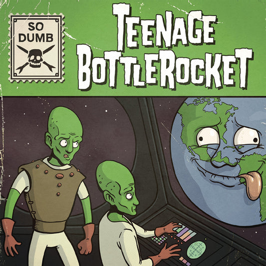 Teenage Bottlerocket LP - So Dumb/So Stoked