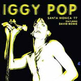 Iggy Pop LP - Santa Monica '77 Featuring David Bowie | Buy Now For 41.99