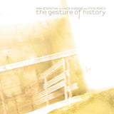 Sam Rosenthal & Nick Shadow & Steve Roach LP - The Gesture Of History | Buy Now For 35.99