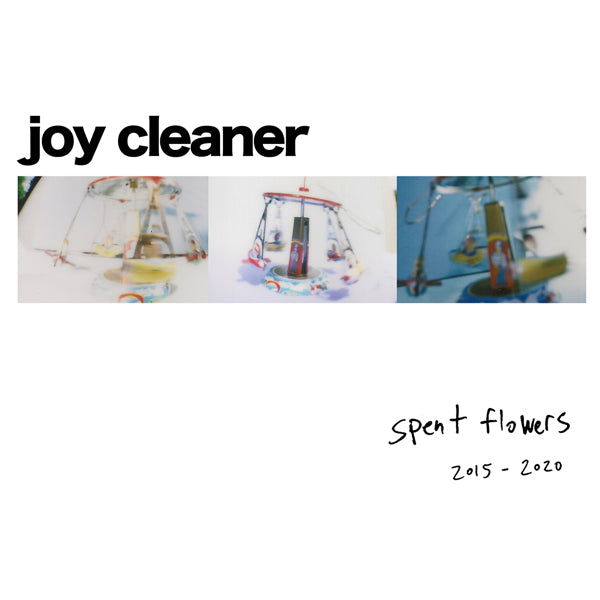 Joy Cleaner LP - Spent Flowers | Buy Now For 35.99