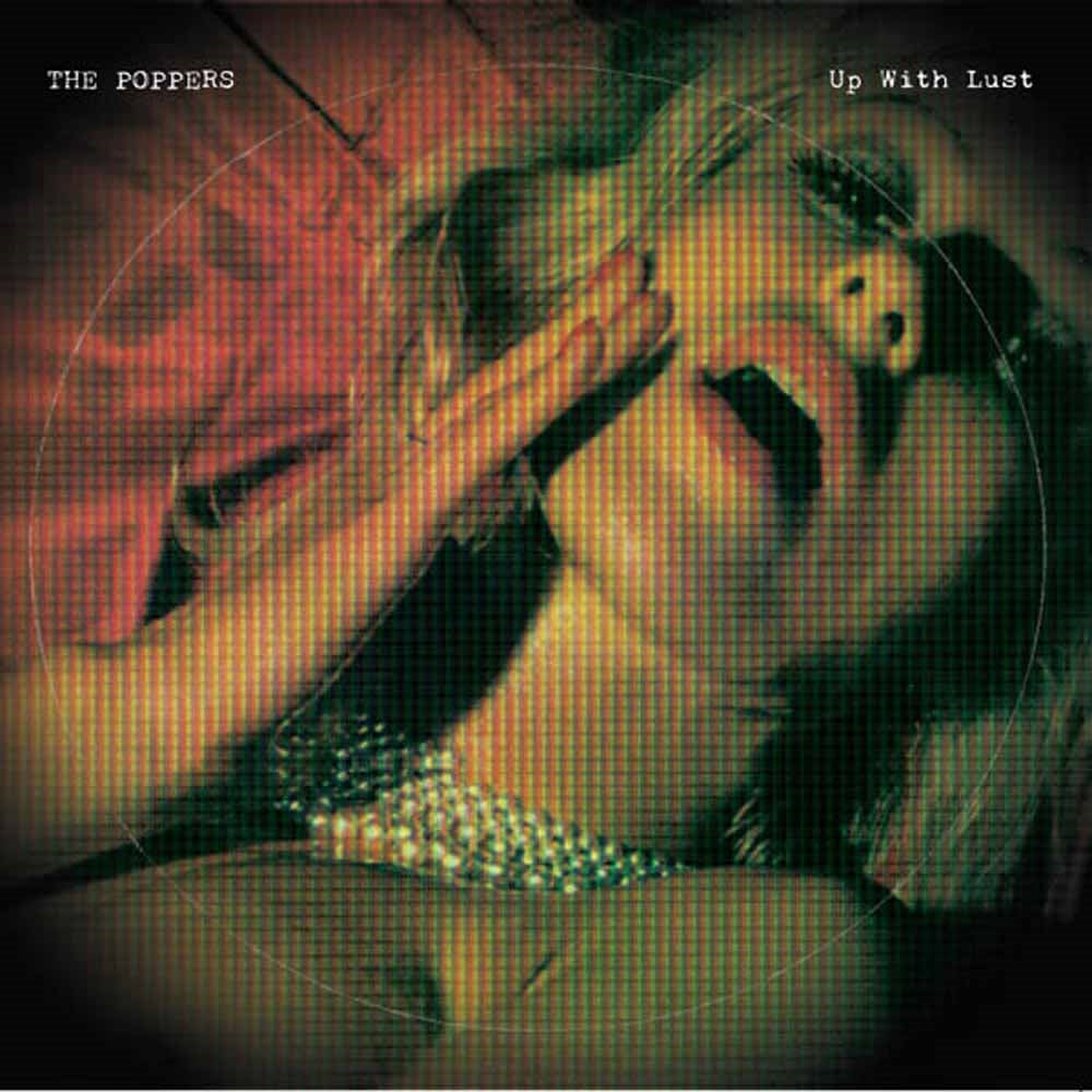  The Poppers LP - Up With Lust (Lp+Cd) | Buy Now For 35.99