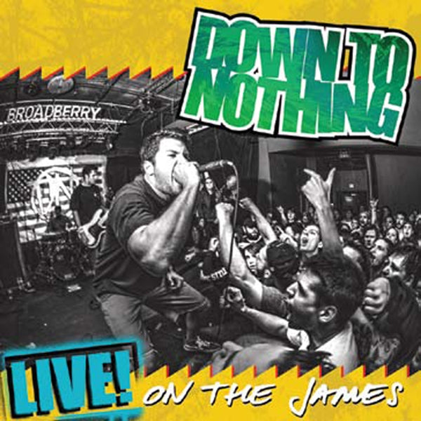 Down To Nothing LP - Live! On The James | Buy Now For 47.99