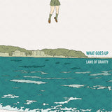 What Goes Up LP - Laws Of Gravity | Buy Now For 29.99