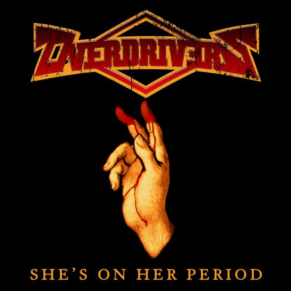 Overdrivers LP - She'S On Her Period (Black With Red Splatter) | Buy Now For 53.99