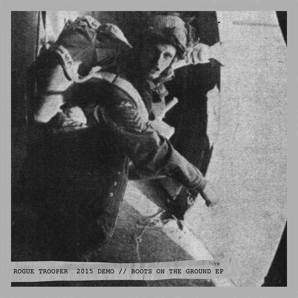 Rogue Trooper LP - 2015 Demo/Boots On The Ground Ep | Buy Now For 29.99