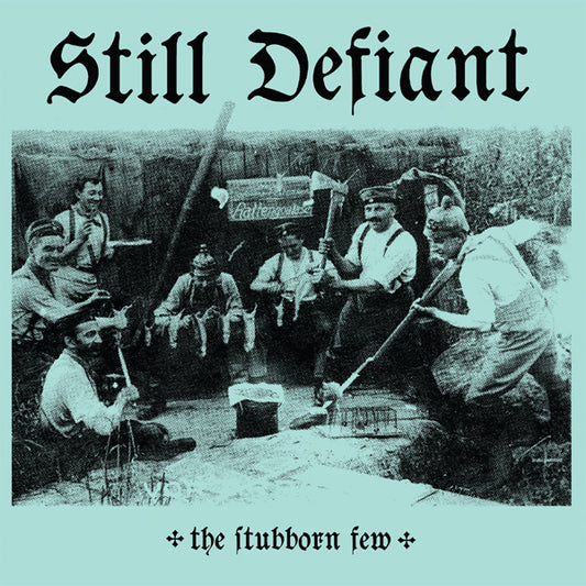 Still Defiant LP - The Stubborn Few (Electric Blue Vinyl) | Buy Now For 32.99