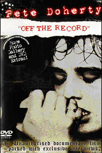 Pete Doherty DVD - Off The Record | Buy Now For 19.99