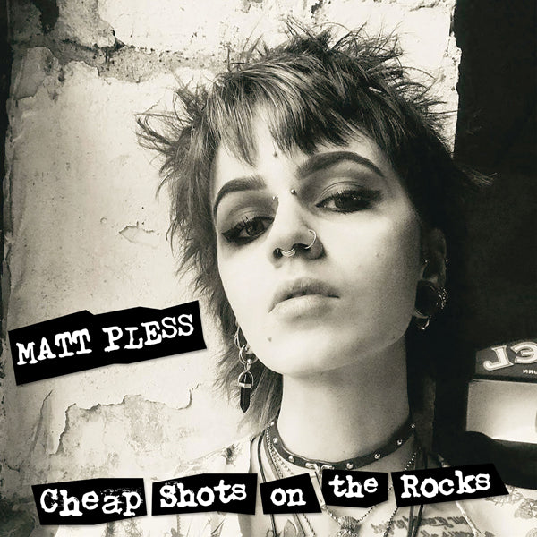 Matt Pless LP - Cheap Shots On The Rocks | Buy Now For 41.99