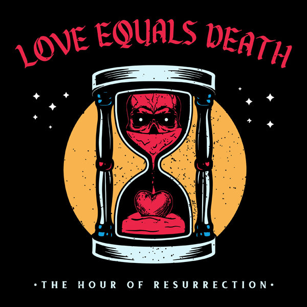 Love Equals Death LP - The Hour Of Resurrection | Buy Now For 44.99