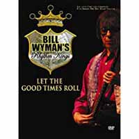 Bill Wyman'S Rhythm Kings DVD - Let The Good Times Roll | Buy Now For 19.99